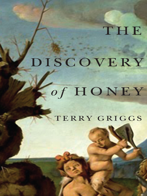 Title details for The Discovery of Honey by Terry Griggs - Available